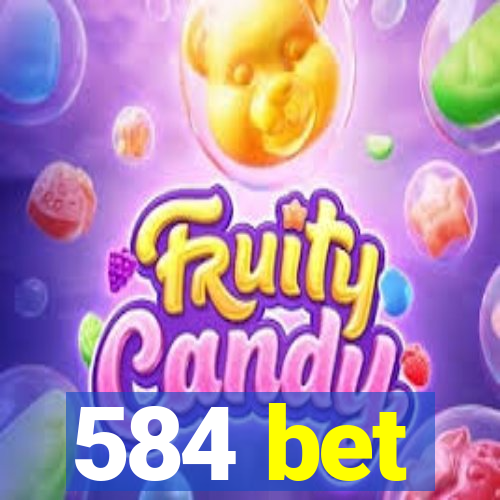 584 bet